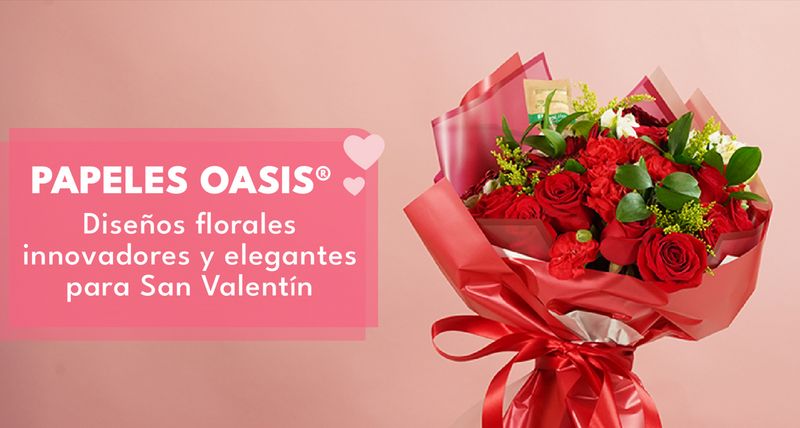 Los Papeles Coreanos y Celofanes de OASIS®: Innovación y Elegancia para Diseños Florales en este San Valentín